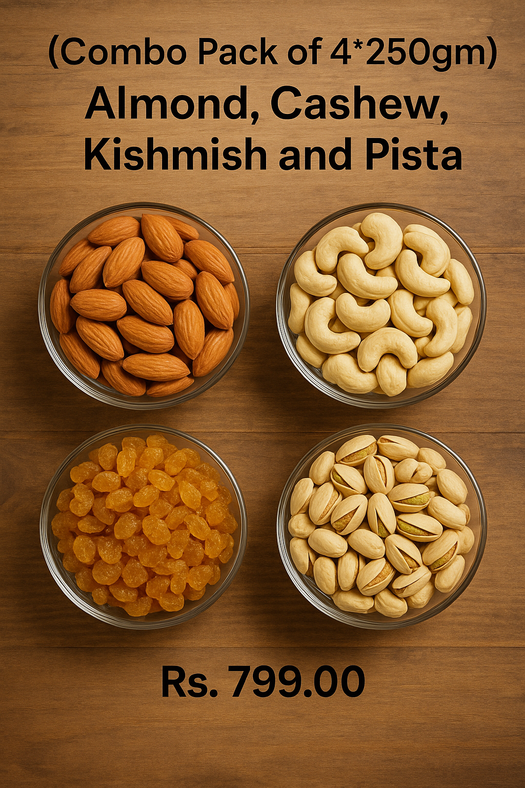 (Cambo Pack of 4*250gm) Almod,  Cashew, Kishmish and Pista .